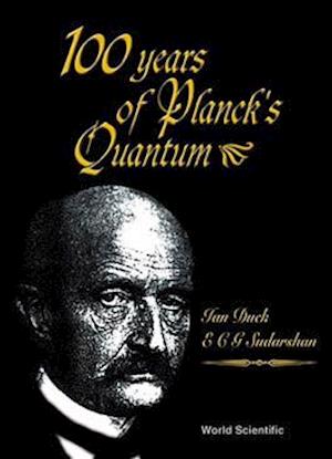 100 Years Of Planck's Quantum