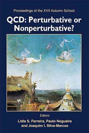 Qcd: Perturbative Or Nonperturbative? - Proceedings Of The Xvii Autumn School