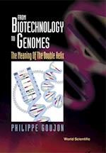 From Biotechnology To Genomes: The Meaning Of The Double Helix