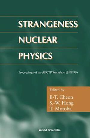Strangeness Nuclear Physics - Proceedings Of The Apctp Workshop (Snp '99)