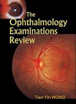 Ophthalmology Examinations Review, The