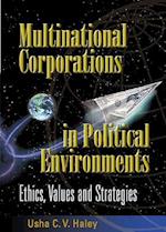 Multinational Corporations In Political Environments: Ethics, Values And Strategies