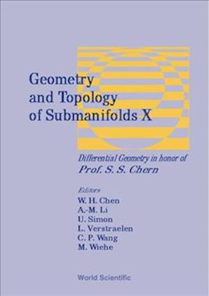 Geometry And Topology Of Submanifolds X: Differential Geometry In Honor Of Professor S S Chern
