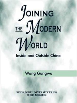 Joining The Modern World: Inside And Outside China