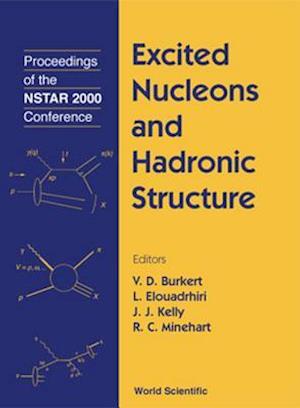 Excited Nucleons And Hadron Structure - Proceedings Of The Nstar 2000 Conference