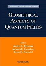 Geometrical Aspects Of Quantum Fields - Proceedings Of The 2000 Londrina Workshop