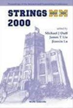 Strings 2000, Proceedings Of The 2000 International Superstrings Conference