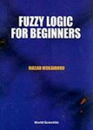 Fuzzy Logic For Beginners