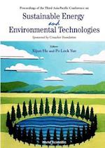 Sustainable Energy And Environmental Technologies - Proceedings Of The Third Asia Pacific Conference