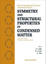 Symmetry And Structural Properties Of Condensed Matter, Proceedings Of The Sixth's International School Of Theoretical Physics