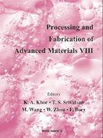Processing And Fabrication Of Advanced Materials Viii