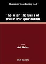 Scientific Basis Of Tissue Transplantation, The