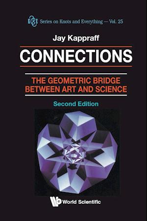 Connections: The Geometric Bridge Between Art & Science (2nd Edition)
