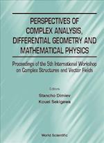 Perspectives Of Complex Analysis, Differential Geometry And Mathematical Physics - Proceedings Of The 5th International Workshop On Complex Structures And Vector Fields