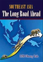 Southeast Asia: The Long Road Ahead