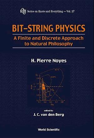 Bit-string Physics: A Finite & Discrete Approach To Natural Philosophy