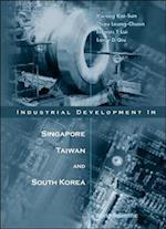 Industrial Development In Singapore, Taiwan, And South Korea