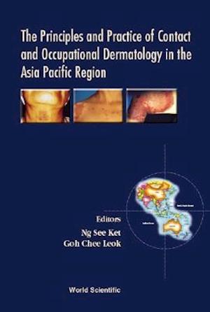 Principles And Practice Of Contact And Occupational Dermatology In The Asia-pacific Region, The
