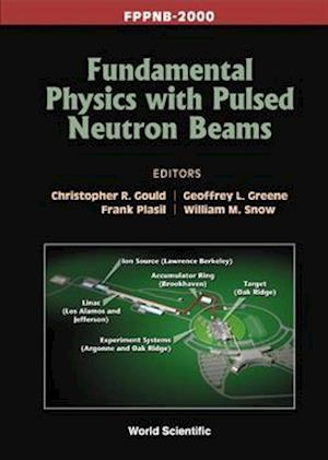 Fundamental Physics With Pulsed Neutron Beams (Fppnb 2000)