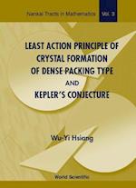 Least Action Principle Of Crystal Formation Of Dense Packing Type And Kepler's Conjecture