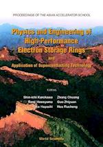 Physics And Engineering Of High-performance Electron Storage Rings And Application Of Superconducting Technology, Proceedings Of The Asian Accelerator School