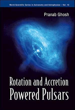 Rotation And Accretion Powered Pulsars