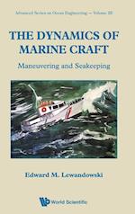 Dynamics Of Marine Craft, The: Maneuvering And Seakeeping