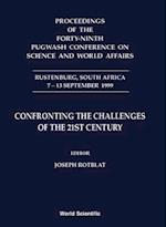 Confronting The Challenges Of The 21st Century - Proceedings Of The Forty-ninth Pugwash Conference On Science And World Affairs
