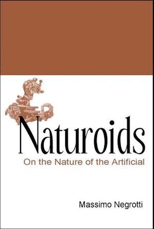 Naturoids: On The Nature Of The Artificial