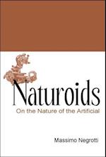 Naturoids: On The Nature Of The Artificial