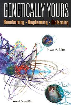 Genetically Yours: Bioinforming, Biopharming And Biofarming