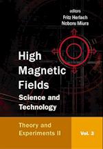 High Magnetic Fields: Science And Technology - Volume 3: Theory And Experiments Ii