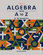 Algebra From A To Z - Volume 2