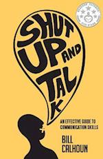 Shut Up and Talk