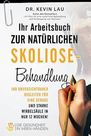 Ihr Arbeitsbuch zur natürlichen Skoliose-Behandlung