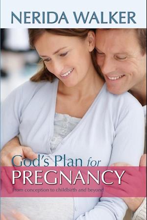 God's Plan for Your Pregnancy