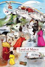 Land of Mercy: A Tale of the Three Jewels of Tibet 