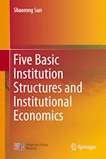 Five Basic Institution Structures and Institutional Economics