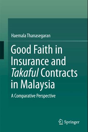 Good Faith in Insurance and Takaful Contracts in Malaysia