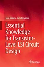 Essential Knowledge for Transistor-Level LSI Circuit Design