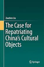 The Case for Repatriating China’s Cultural Objects