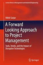 A Forward Looking Approach to Project Management