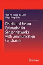 Distributed Fusion Estimation for Sensor Networks with Communication Constraints