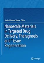 Nanoscale Materials in Targeted Drug Delivery, Theragnosis and Tissue Regeneration