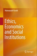 Ethics, Economics and Social Institutions