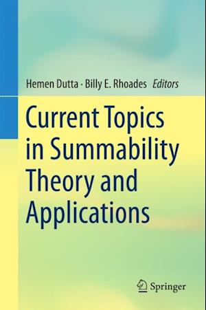 Current Topics in Summability Theory and Applications