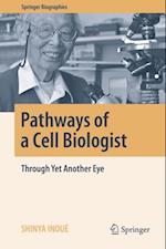 Pathways of a Cell Biologist