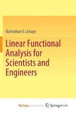 Linear Functional Analysis for Scientists and Engineers 