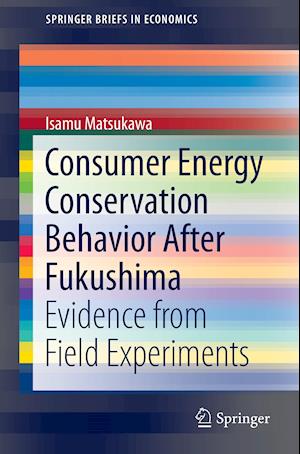 Consumer Energy Conservation Behavior After Fukushima