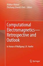 Computational Electromagnetics—Retrospective and Outlook